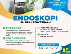 Yuk Kenali Gejala Penyakit Anda Dengan Pemeriksaan Endoskopi dan Kolonoskopi di RS MMH